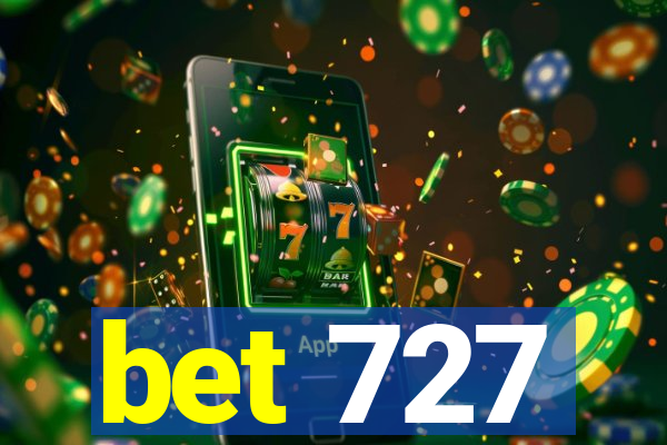 bet 727